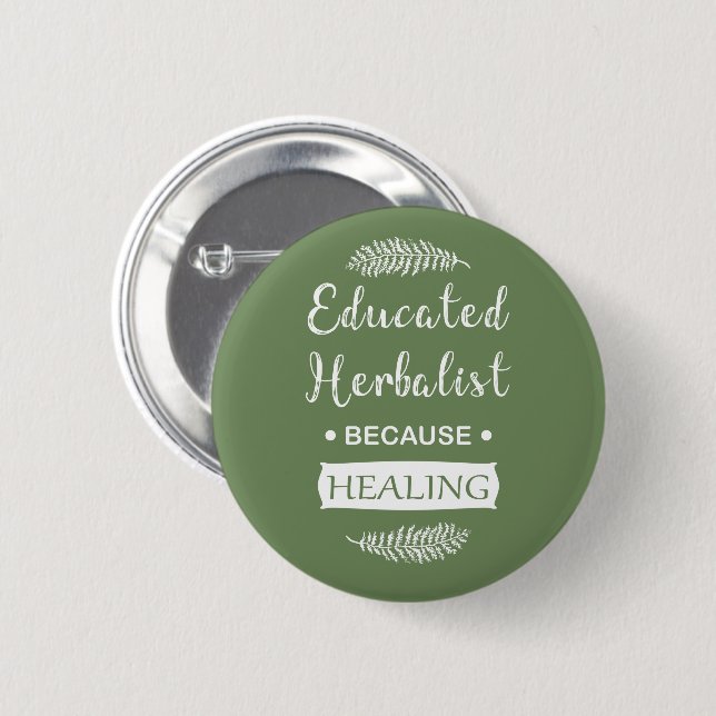 Educated herbalist button (Front & Back)