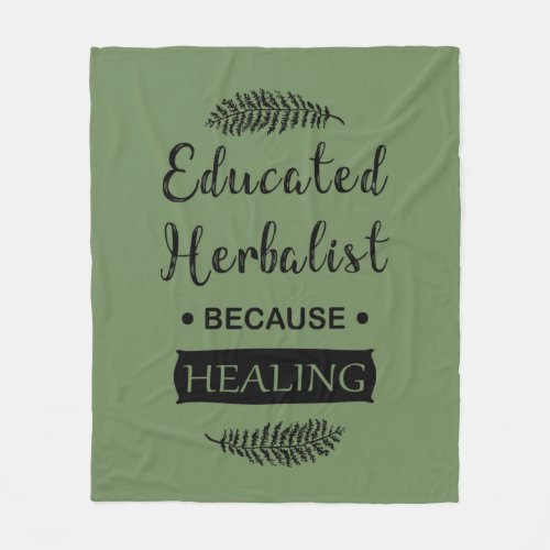 Educated herbalist fleece blanket
