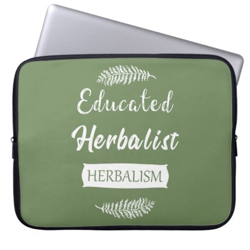 Educated herbalist laptop sleeve