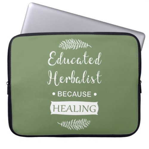 Educated herbalist laptop sleeve