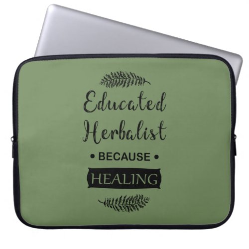 Educated herbalist laptop sleeve