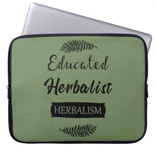 Educated herbalist laptop sleeve