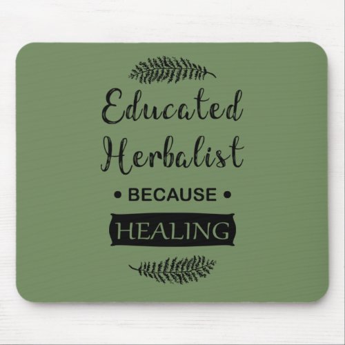 Educated herbalist mouse pad
