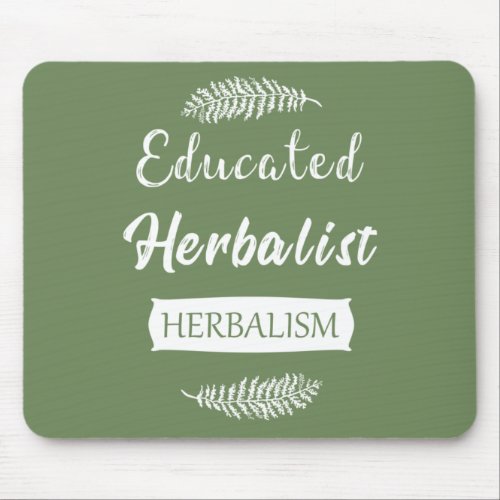 Educated herbalist mouse pad