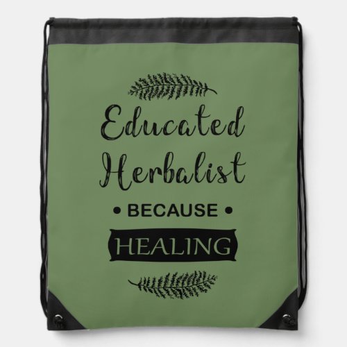 Educated Herbalist natural medicine Drawstring Bag