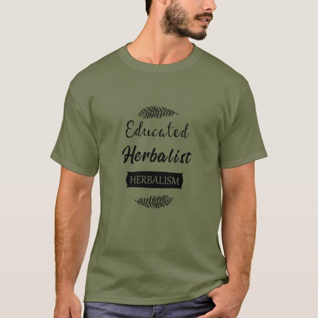 Educated herbalist T-Shirt (Front)