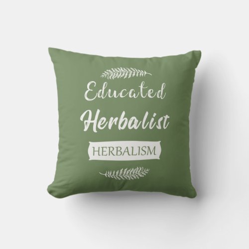 Educated herbalist throw pillow