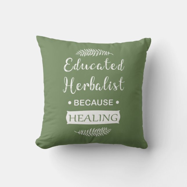 Educated herbalist throw pillow (Front)