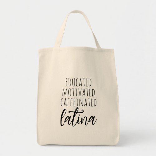 Educated Motivated Caffeinated Latina Quote Tote Bag