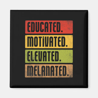 Educated Motivated Elevated Melanated Bhm Afro Bla Magnet