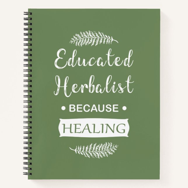 Educated Natural Medicine Herbalist Gift Notebook (Front)