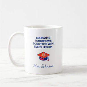 Educating Tomorrow's Scientists Every Lesson Coffee Mug