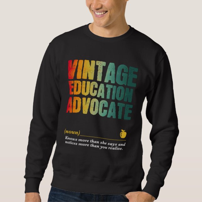 Education Advocate Appreciation Week Back to Schoo Sweatshirt (Front)