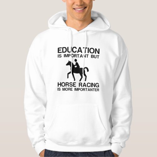 Education and horse racing hoodie