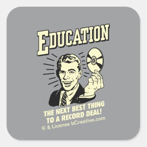 Education Best Thing Record Deal Square Sticker