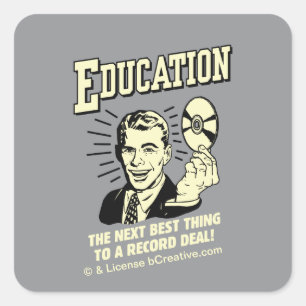 Education: Best Thing Record Deal Square Sticker