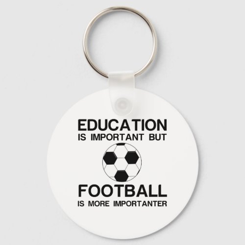 EDUCATION IMPORTANT FOOTBALL IMPORTANT KEYCHAIN