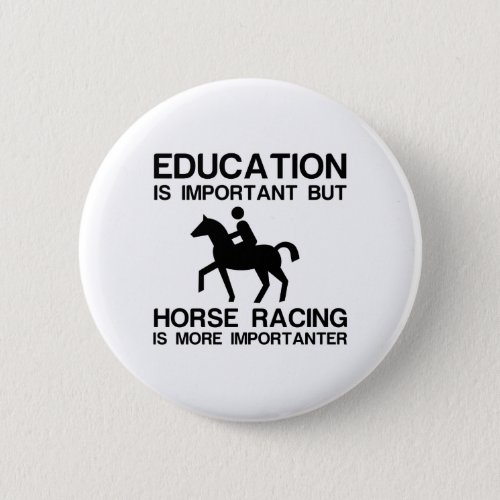 EDUCATION IMPORTANT HORSE RACING IMPORTANTER BUTTON