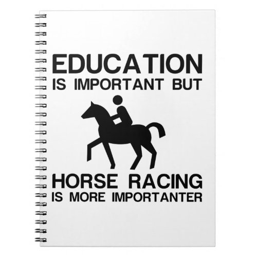 EDUCATION IMPORTANT HORSE RACING IMPORTANTER NOTEBOOK