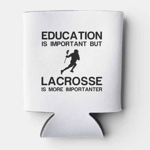 EDUCATION IMPORTANT LACROSSE IMPORTANTER CAN COOLER