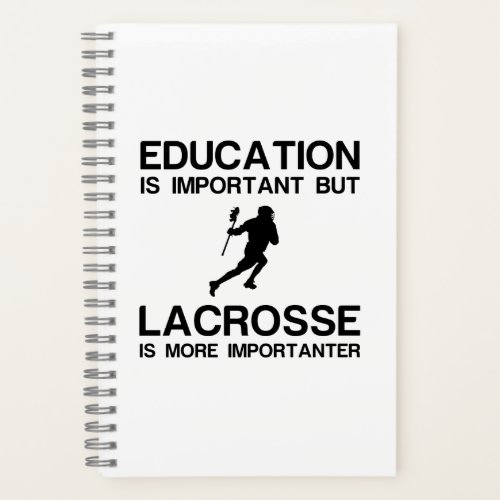 EDUCATION IMPORTANT LACROSSE IMPORTANTER NOTEBOOK