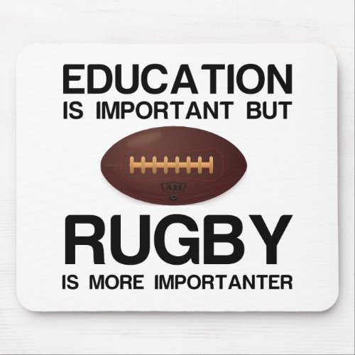 EDUCATION IMPORTANT RUGBY IMPORTANTER MOUSE PAD