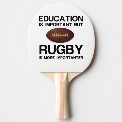EDUCATION IMPORTANT RUGBY IMPORTANTER PING PONG PADDLE