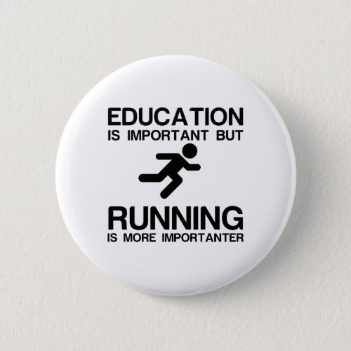 EDUCATION IMPORTANT RUNNING IMPORTANTER BUTTON