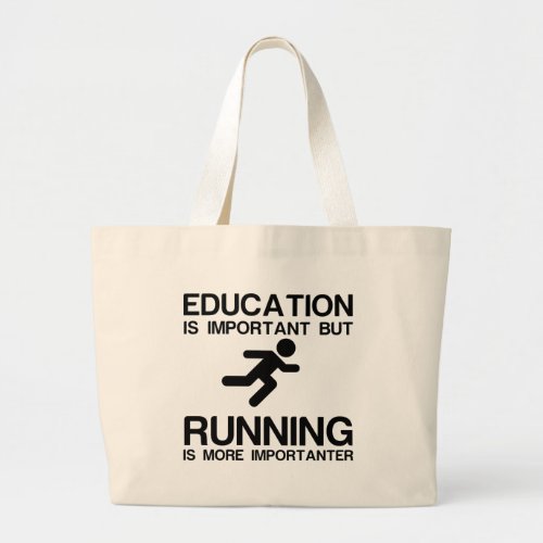 EDUCATION IMPORTANT RUNNING IMPORTANTER LARGE TOTE BAG