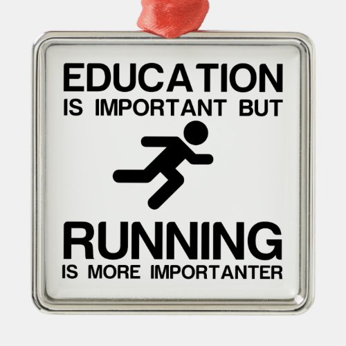 EDUCATION IMPORTANT RUNNING IMPORTANTER METAL ORNAMENT