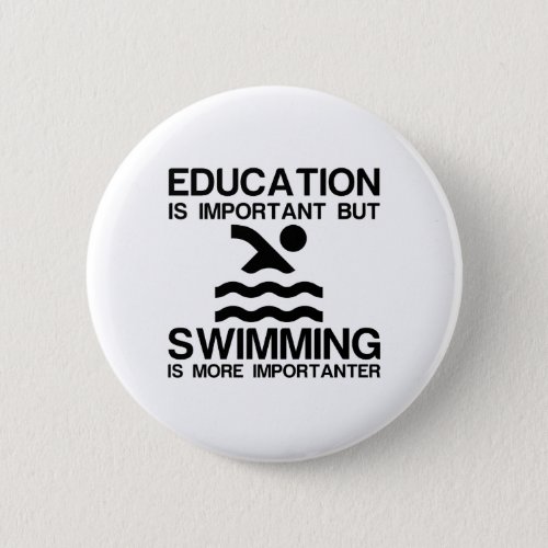 EDUCATION IMPORTANT SWIMMING IMPORTANTER BUTTON