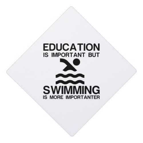 EDUCATION IMPORTANT SWIMMING IMPORTANTER GRADUATION CAP TOPPER