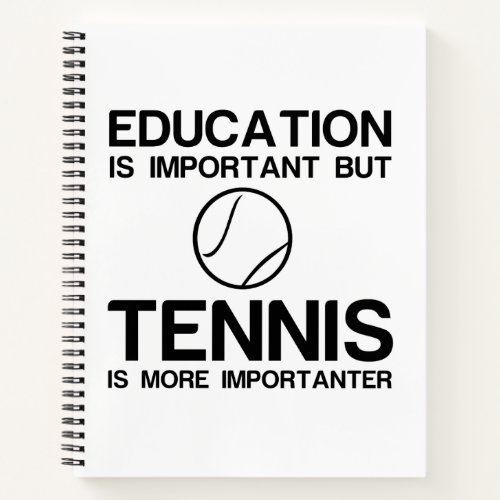 EDUCATION IMPORTANT TENNIS IMPORTANTER NOTEBOOK