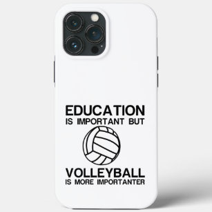EDUCATION IMPORTANT VOLLEYBALL IMPORTANTER iPhone 13 PRO MAX CASE