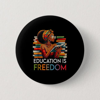 Education Is Dom Black Teacher Books Black History Button
