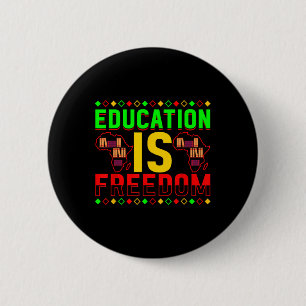 Education Is Freedom African American Black Histor Button