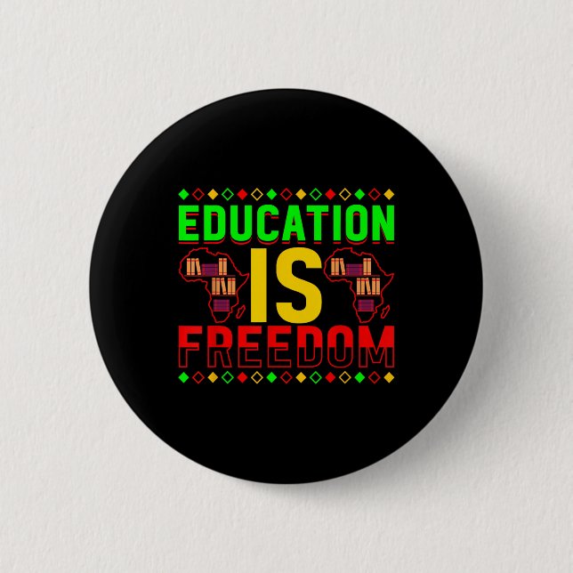 Education Is Freedom African American Black Histor Button (Front)