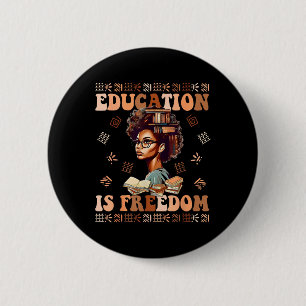 Education Is Freedom African American Black Histor Button