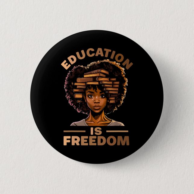 Education Is Freedom African American Black Histor Button (Front)