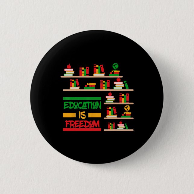 Education Is Freedom African American Black Histor Button (Front)