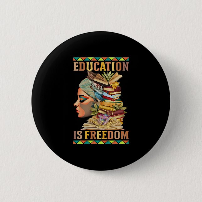 Education Is Freedom African American Black Histor Button (Front)