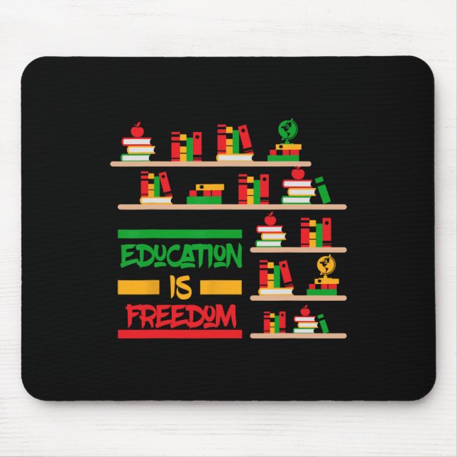 Education Is Freedom African American Black Histor Mouse Pad (Front)