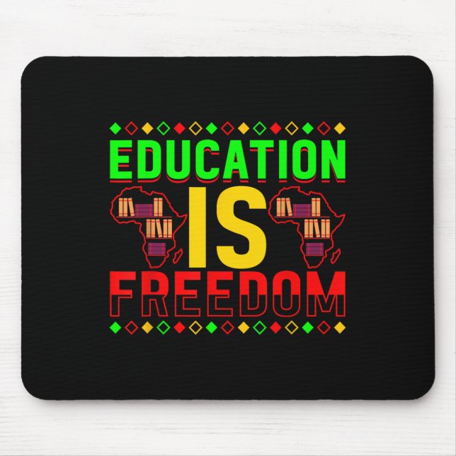 Education Is Freedom African American Black Histor Mouse Pad (Front)