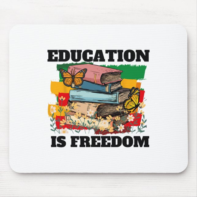 Education Is Freedom African American Black Histor Mouse Pad (Front)