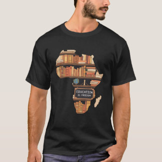 Education Is Freedom African American Educator T-Shirt