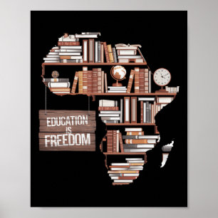 Education Is Freedom African Black History Month A Poster