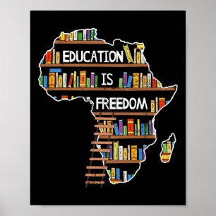 Education Is Freedom African Black History Month A Poster