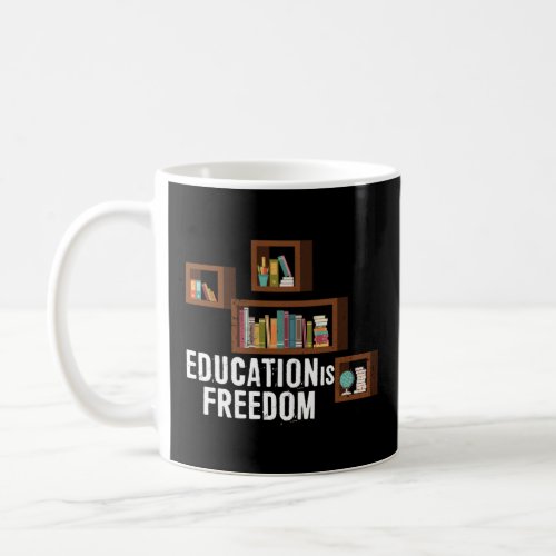 Education Is Freedom Black History Month Bookshelf Coffee Mug