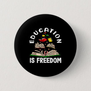 Education is freedom black history month  button