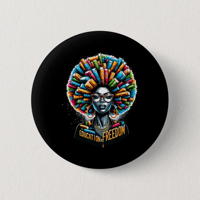 Education Is Freedom Black History Month Teacher B Button (Front)